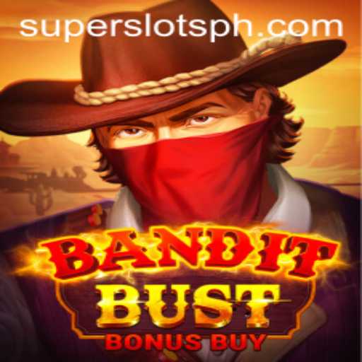 BanditBustBonusBuy: A High-Stakes Adventure in SUPER SLOTS