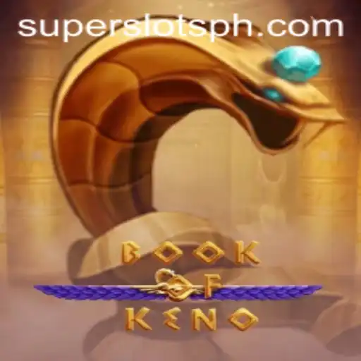 Book of Keno: Unlocking the Thrills of Super Slots