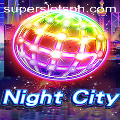 Explore the Alluring World of NightCity: A Journey into SUPER SLOTS
